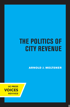 Paperback The Politics of City Revenue Book