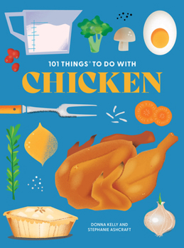Paperback 101 Things to Do with Chicken, New Edition Book