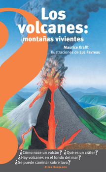 Paperback Los Volcanes, Montañas Vivientes / Volcanoes: Living Mountains [Spanish] Book