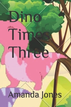 Paperback Dino Times Three Book