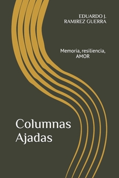 Paperback Columnas Ajadas: Memoria, resiliencia, AMOR [Spanish] Book