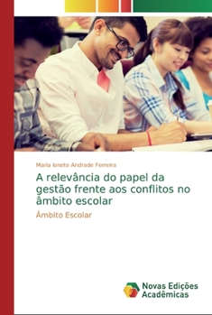 Paperback A relevância do papel da gestão frente aos conflitos no âmbito escolar [Portuguese] Book