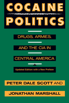 Paperback Cocaine Politics: Drugs, Armies, and the CIA in Central America, Updated Edition Book