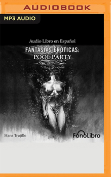 Audio CD Fantasías Eróticas: Pool Party [Spanish] Book