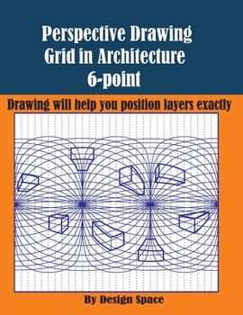 Paperback Perspective Drawing Grid in Architecture 6-point: Drawing will help you position layers exactly Book