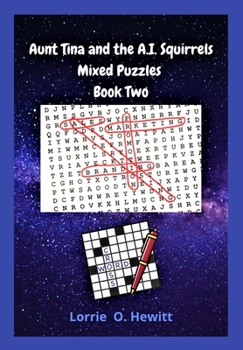 Paperback Aunt Tina and the A.I. Squirrels Mixed Puzzles Book Two Book