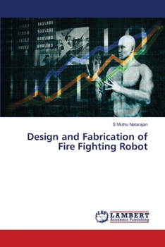 Design and Fabrication of Fire Fighting Robot