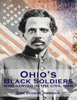 Paperback Ohio's Black Soldiers Who Served in the Civil War Book