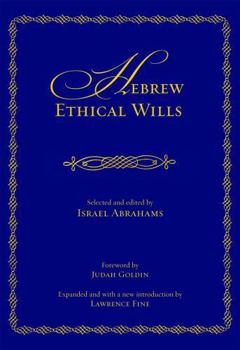 Hardcover Hebrew Ethical Wills: Selected and Edited by Israel Abrahams, Volumes I and II Book