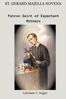 Paperback St. Gerard Majella Novena: Patron Saint of Expectant Mothers Book