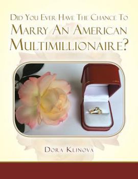 Paperback Did You Ever Have the Chance to Marry an American Multimillionaire? Book