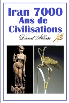Paperback Iran 7000 Ans de Civilisations [French] Book