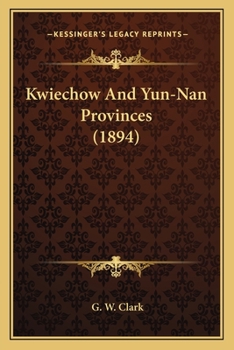 Paperback Kwiechow And Yun-Nan Provinces (1894) Book