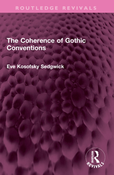 Paperback The Coherence of Gothic Conventions Book