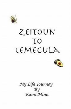 Paperback Zeitoun to Temecula: My Life Journey Book