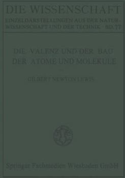 Die Valenz Und Der Bau Der Atome Und Molekule