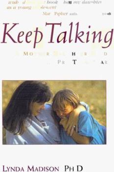 Paperback Keep Talking: Mother's Guide to Pre-Teen Paperback Book