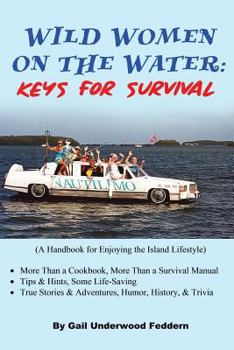 Paperback Wild Women on the Water: Keys for Survival Book