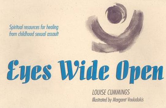 Paperback Eyes Wide Open: Spiritual Resources for Healing from Childhood Sexual Assault Book