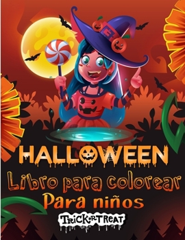 Libro para colorear de Halloween para niños: Espeluznante Halloween Libro para colorear para niños de todas las edades 2-4, 4-8, Niños pequeños, ... de Halloween para niños)