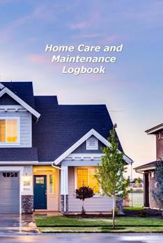 Paperback Home Care and Maintenance Logbook: A Homeowner's Notebook Organizer Book