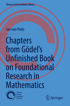 Paperback Chapters from Gödel's Unfinished Book on Foundational Research in Mathematics Book