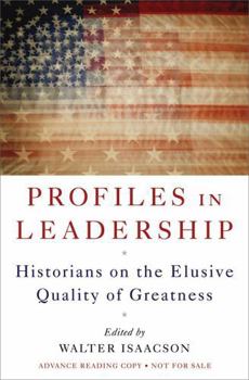 Hardcover Profiles in Leadership: Historians on the Elusive Quality of Greatness Book