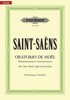 Paperback Oratorio de Noël (Christmas Oratorio) Op. 12 (Vocal Score): For Smezatb Soli, Choir, Harp, Organ and Strings, Urtext Book