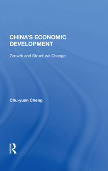 Hardcover China's Economic Development: Growth And Structural Change Book