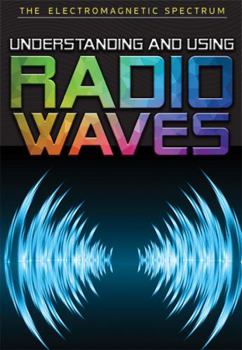 Paperback Understanding and Using Radio Waves Book