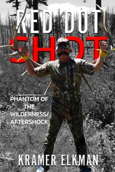 Paperback Red Dot Shot: Phantom of the Wilderness/Aftershock Book