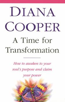 Paperback A Time for Transformation: How to Awaken to Your Soul's Purpose and Claim Your Power Book