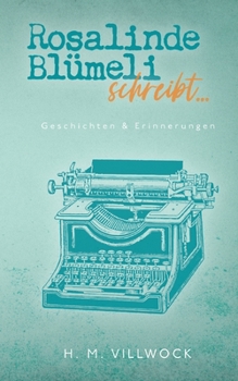 Paperback Rosalinde Blümeli schreibt...: Geschichten & Erinnerungen [German] Book