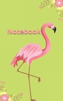 Notebook : 100 Blank Lined Journal Pages, 5 X 8 , Trendy Pink Flamingo Composition Notebook for Creative Lettering or Note Taking, Gift Idea for Flamingo Lovers