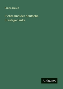 Fichte und der deutsche Staatsgedanke (German Edition)