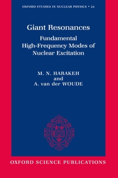 Hardcover Giant Resonances: Fundamental High-Frequency Modes of Nuclear Excitation Book