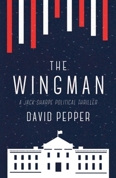 The Wingman - Book #2 of the Jack Sharpe