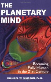 Paperback The Planetary Mind: Becoming Fully Human in the 21st Century Book