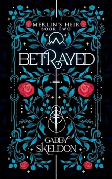 Paperback Betrayed: Merlin's Heir #2 Book