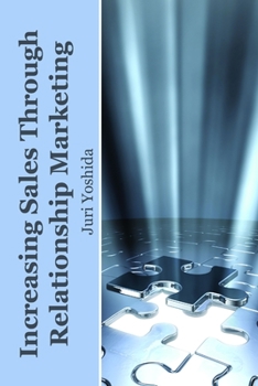 Paperback Increasing Sales Through Relationship Marketing Book