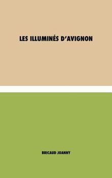 Les illuminés d'Avignon