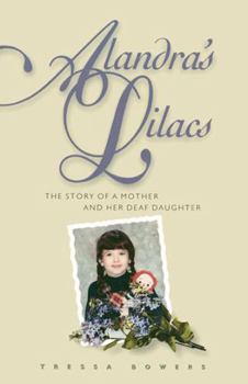 Paperback Alandra's Lilacs: The Story of a Mother and Her Deaf Daughter Book
