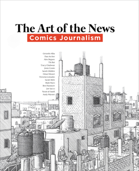 Hardcover Art of the News: Comics Journalism Book