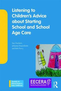 Paperback Listening to Children's Advice about Starting School and School Age Care Book