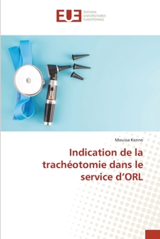 Paperback Indication de la trachéotomie dans le service d'ORL [French] Book