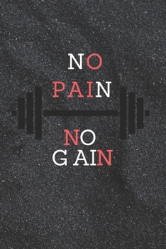 Paperback No Pain, No Gain Book