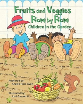 Paperback Fruits and Veggies Row by Row: Children in the Garden Book