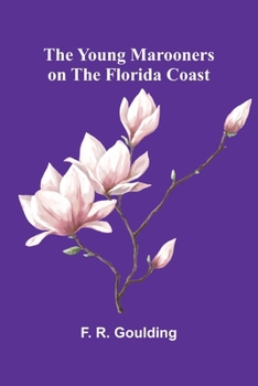 Paperback The Young Marooners on the Florida Coast Book
