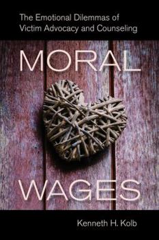 Paperback Moral Wages: The Emotional Dilemmas of Victim Advocacy and Counseling Book