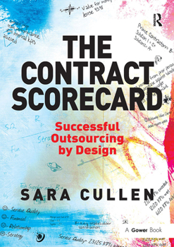 Paperback The Contract Scorecard: Successful Outsourcing by Design Book